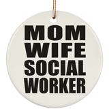 Mom Wife Social Worker - Circle Ornament