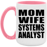 Mom Wife Systems Analyst - 15oz Accent Mug Pink