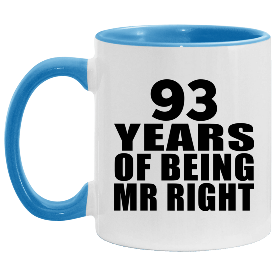 93rd Anniversary 93 Years Of Being Mr Right - 11oz Accent Mug Blue