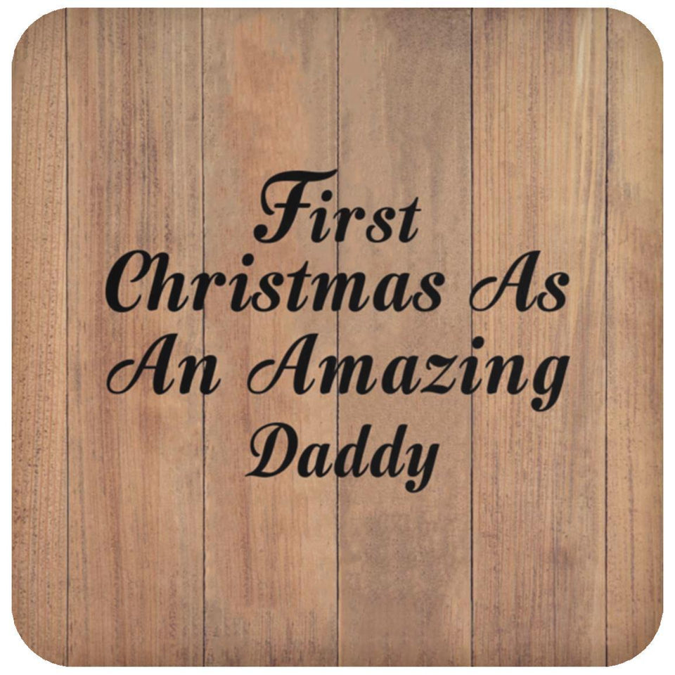 First Christmas As An Amazing Daddy - Drink Coaster C