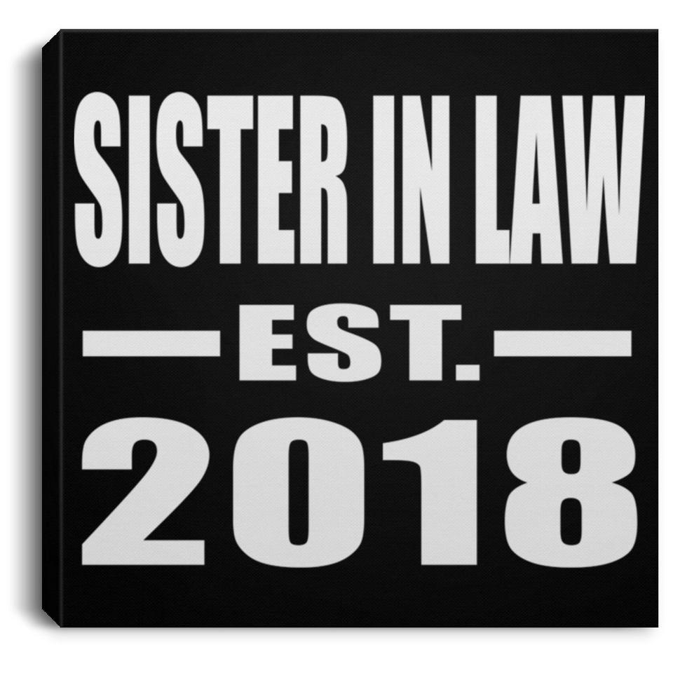 Sister In Law Established EST. 2018 - Canvas Square