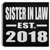 Sister In Law Established EST. 2018 - Canvas Square