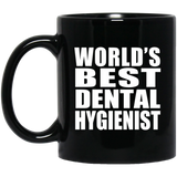 World's Best Dental Hygienist - 11 Oz Coffee Mug Black