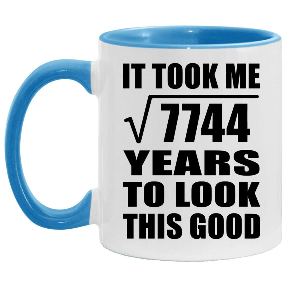 88th Birthday Took Square Root of 7744 Years To Look Good - 11oz Accent Mug Blue