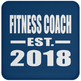 Fitness Coach Established EST. 2018 - Drink Coaster