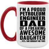 Proud Petroleum Engineer Dad Of Awesome Daughter - 15oz Accent Mug Red