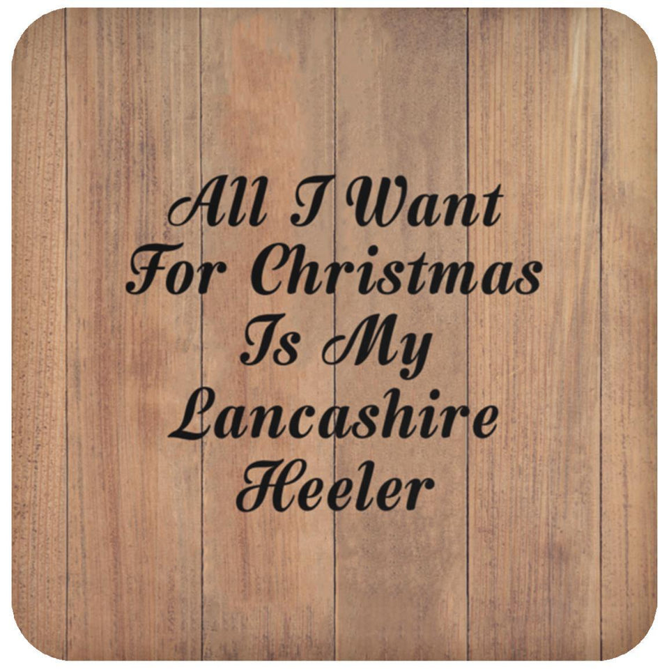 All I Want For Christmas Is My Lancashire Heeler - Drink Coaster C