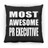 Most Awesome Pr Executive - Throw Pillow Black