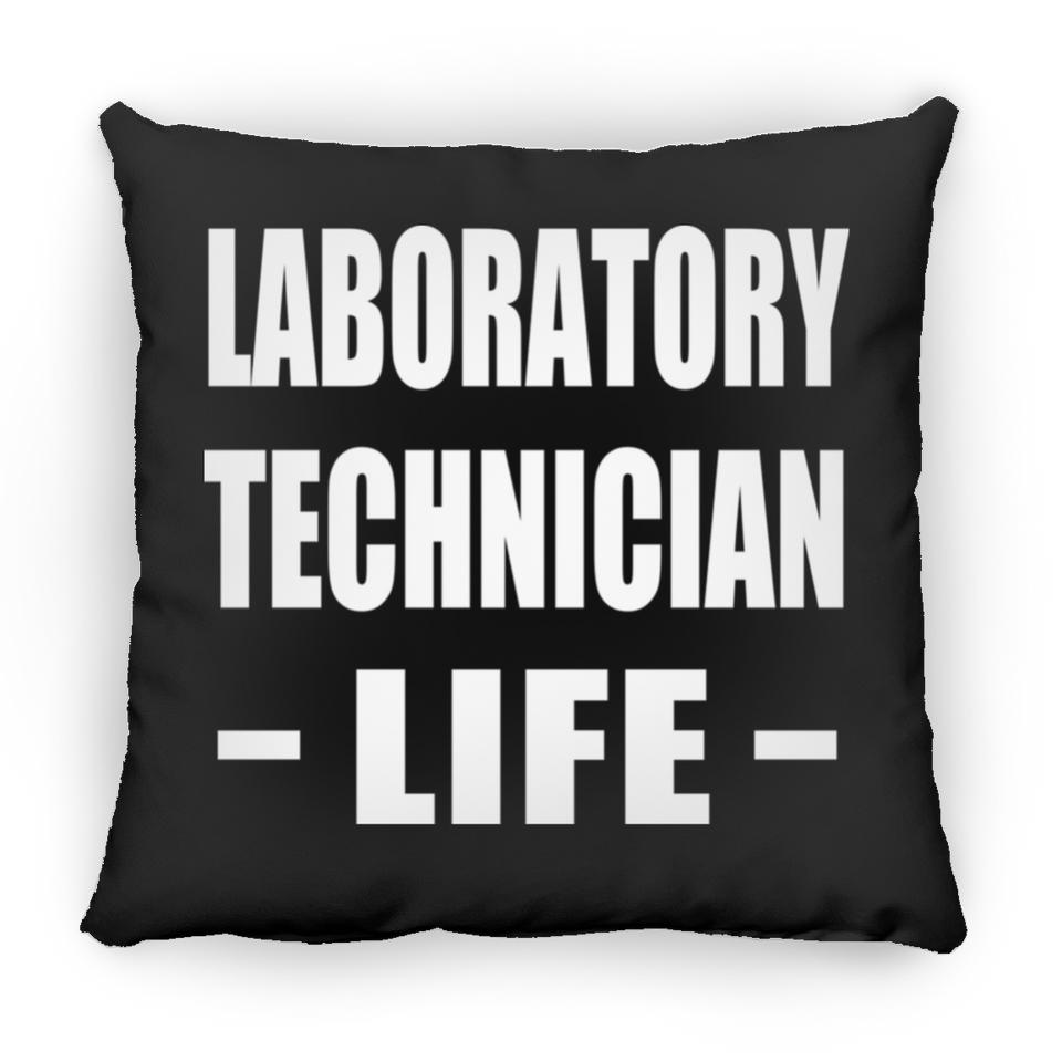 Laboratory Technician Life - Throw Pillow Black