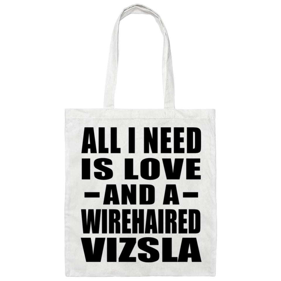 All I Need Is Love And A Wirehaired Vizsla - Tote Bag White