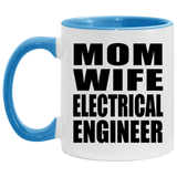Mom Wife Electrical Engineer - 11oz Accent Mug Blue