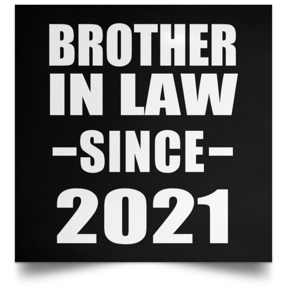 Brother In Law Since 2021 - Poster Square