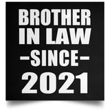 Brother In Law Since 2021 - Poster Square