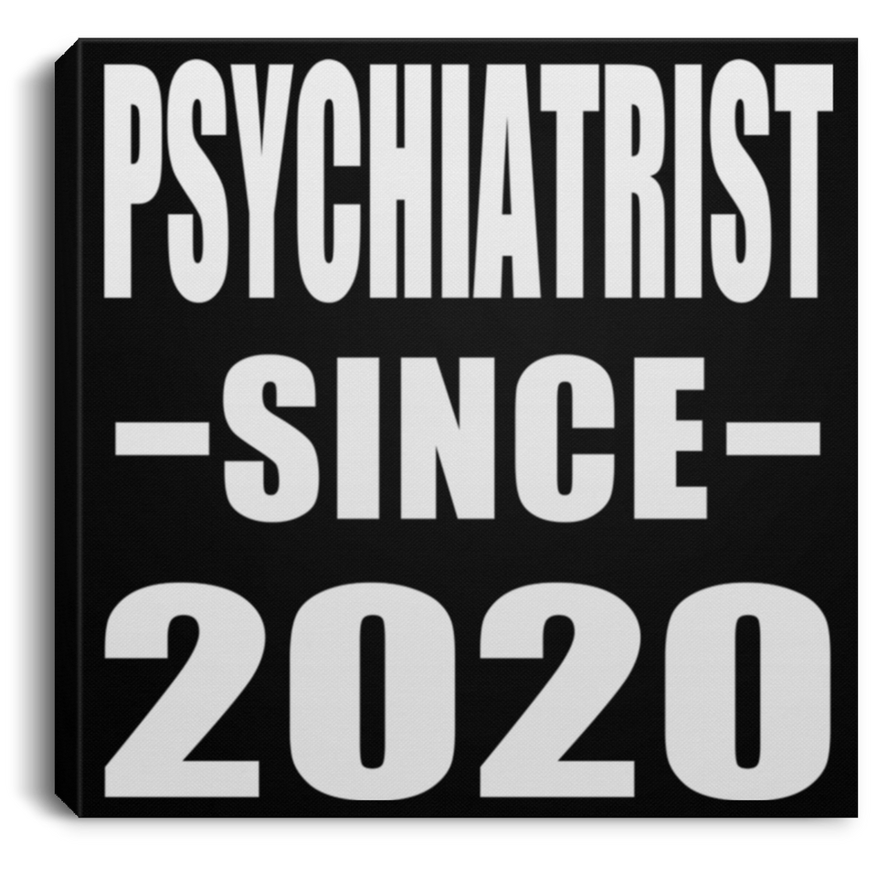 Psychiatrist Since 2020 - Canvas Square