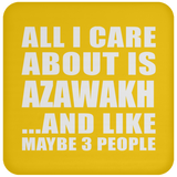 All I Care About Is Azawakh - Drink Coaster