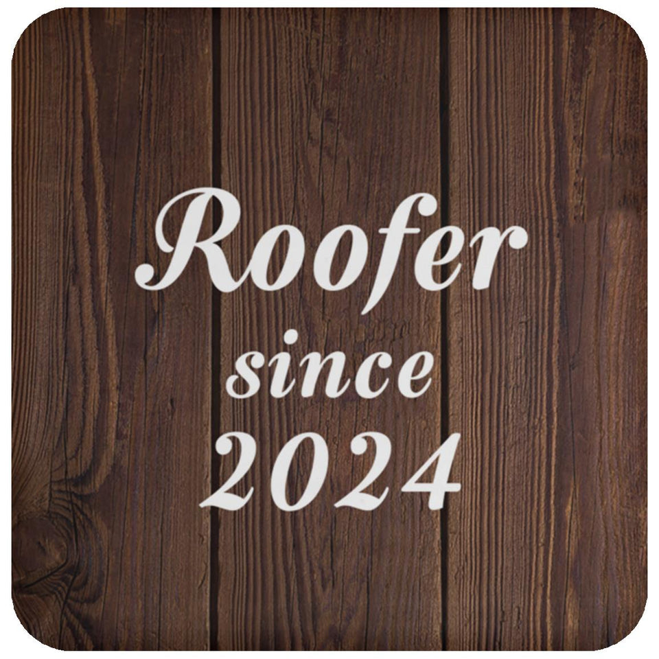 Roofer Since 2024 - Drink Coaster D