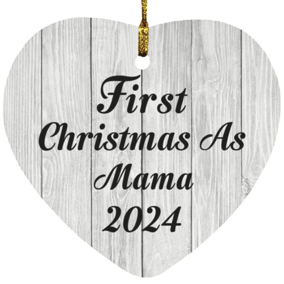 First Christmas As Mama 2024 - Heart Ornament F