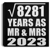 91st Anniversary Square Root of 8281 Years As Mr & Mrs 2023 - Canvas Square