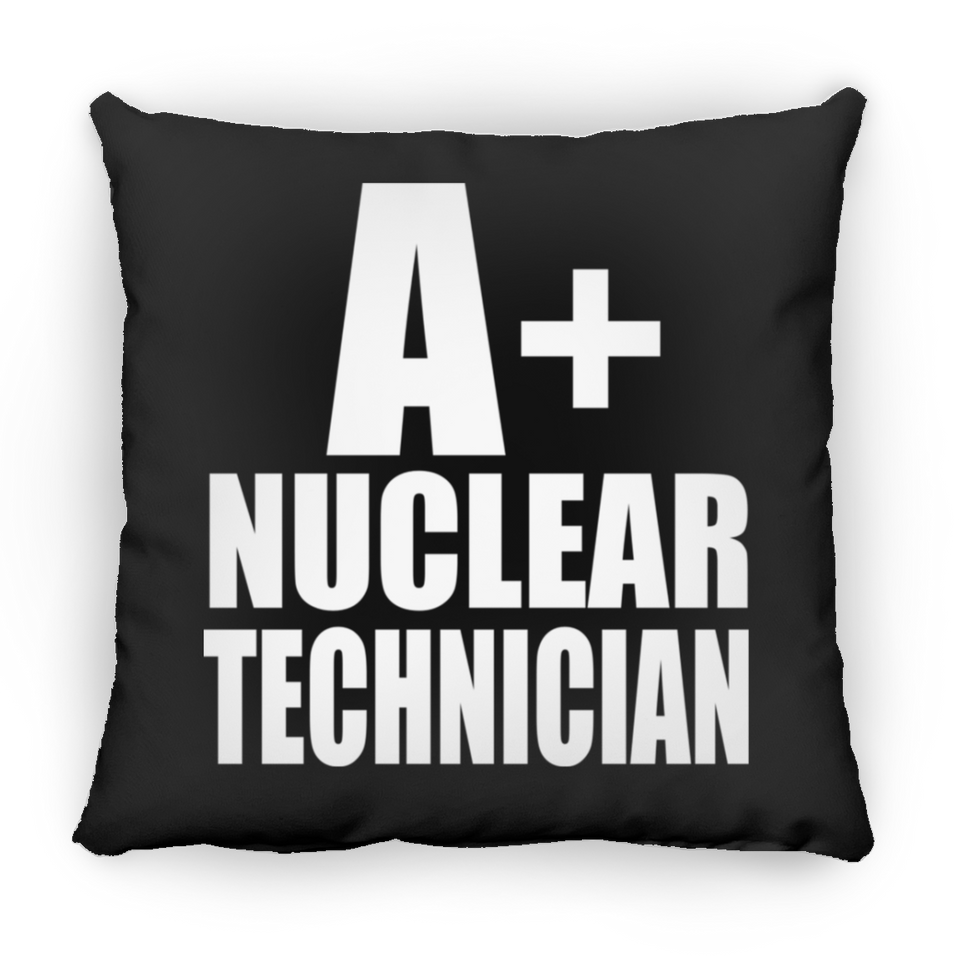 A+ Nuclear Technician - Throw Pillow Black