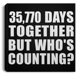 98th Anniversary 35,770 Days Together But Who's Counting - Canvas Square