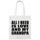 All I Need Is Love And My Grandpa - Tote Bag White