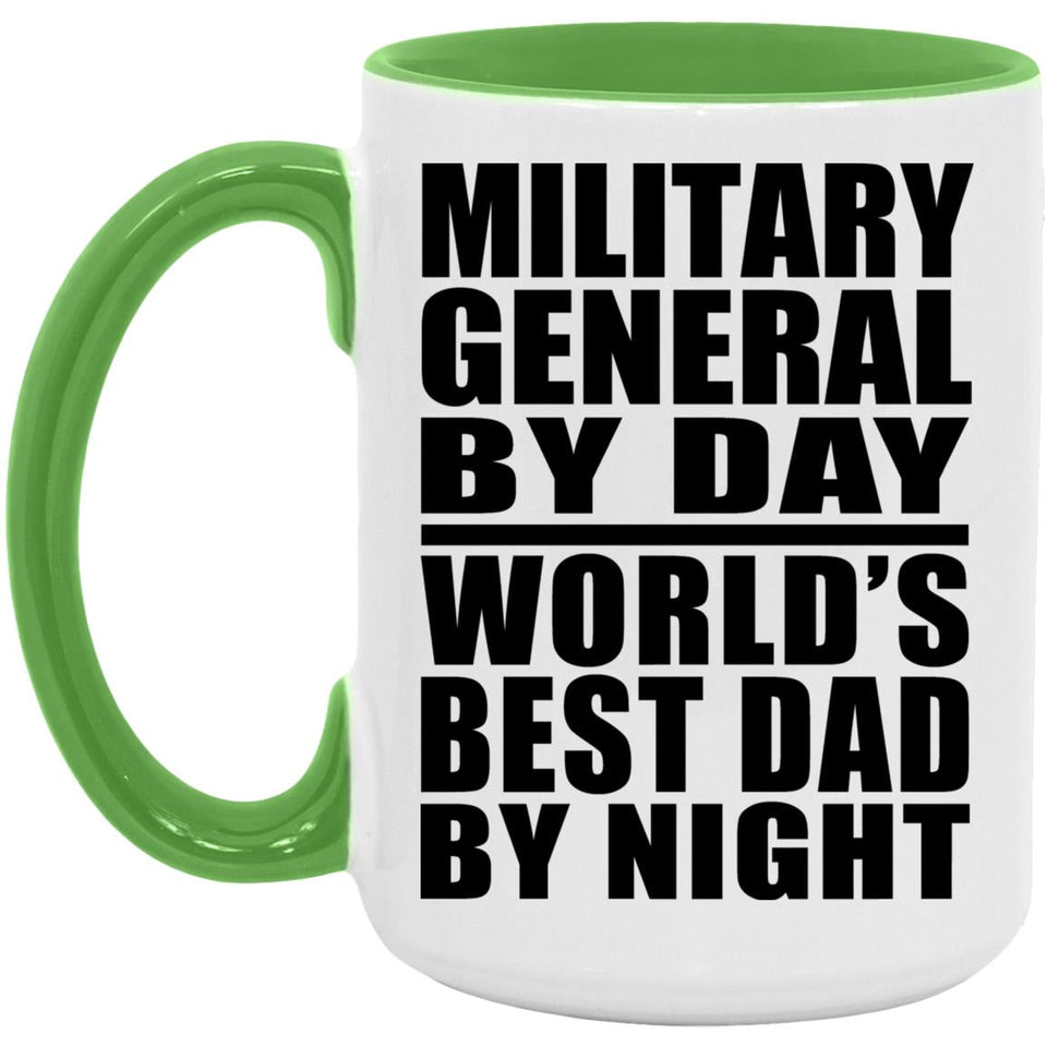 Military General By Day World's Best Dad By Night - 15oz Accent Mug Green