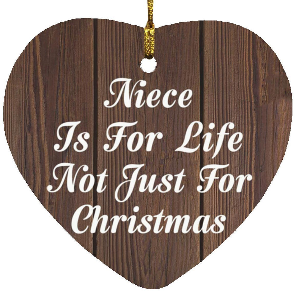 Niece Is For Life Not Just For Christmas - Heart Ornament D