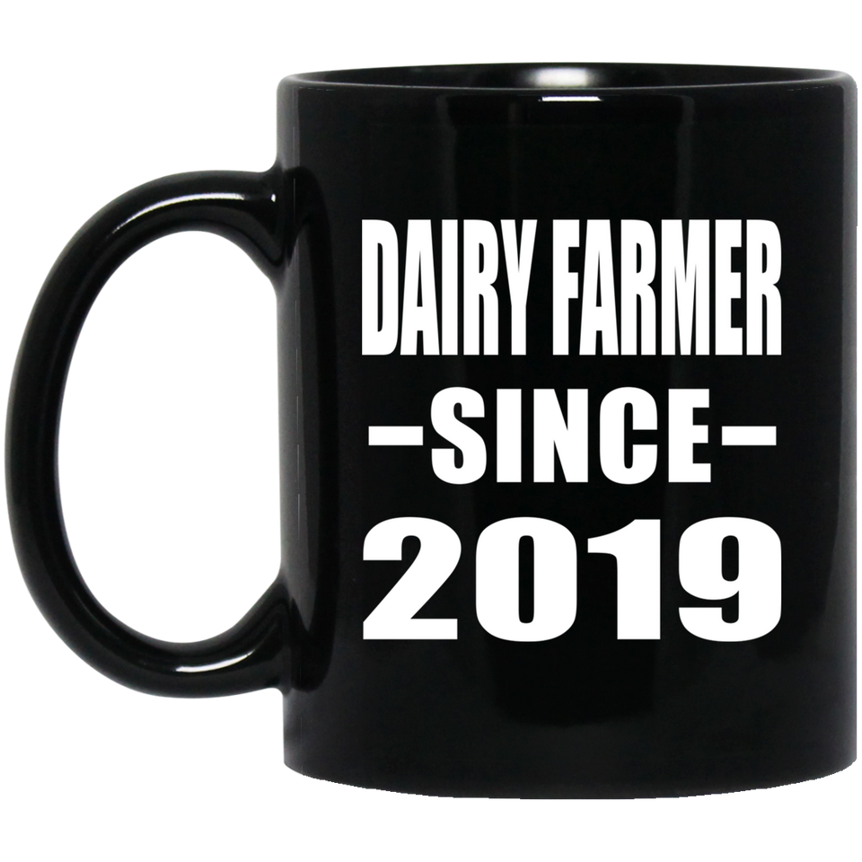 Dairy Farmer Since 2019 - 11oz Coffee Mug Black