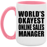 World's Okayest Online Sales Manager - 15oz Accent Mug Pink