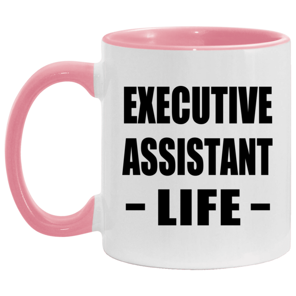 Executive Assistant Life - 11oz Accent Mug Pink