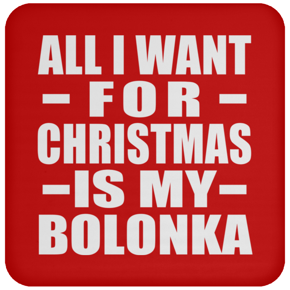 All I Want For Christmas Is My Bolonka - Coaster