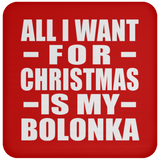 All I Want For Christmas Is My Bolonka - Coaster