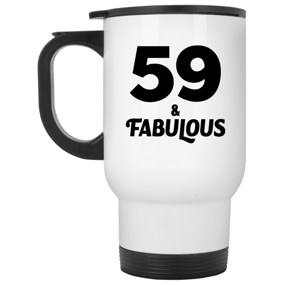 59th Birthday 59 & Fabulous - White Travel Mug