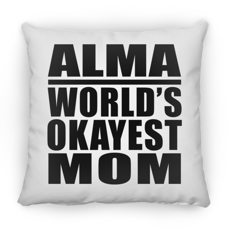 Alma World's Okayest Mom - Throw Pillow