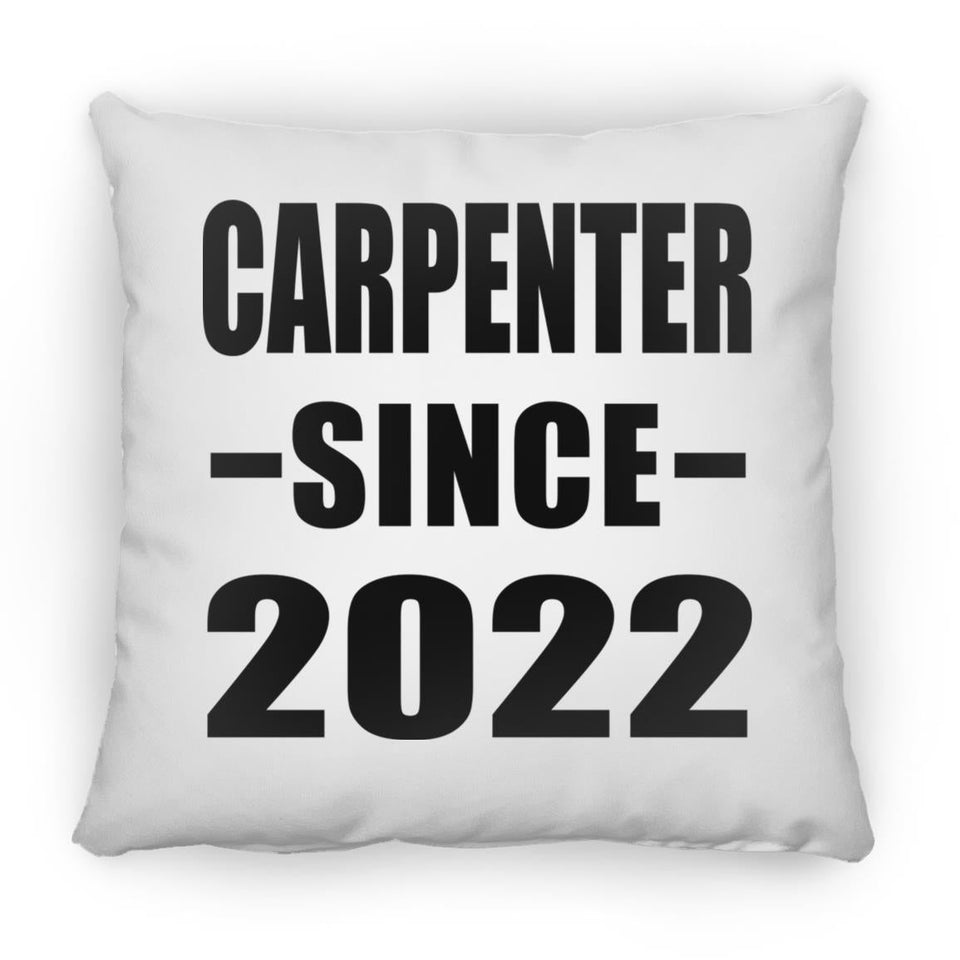 Carpenter Since 2022 - Throw Pillow