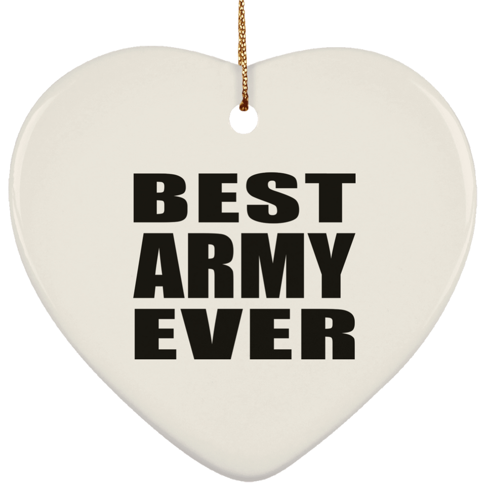 Best Army Ever - Heart Ornament