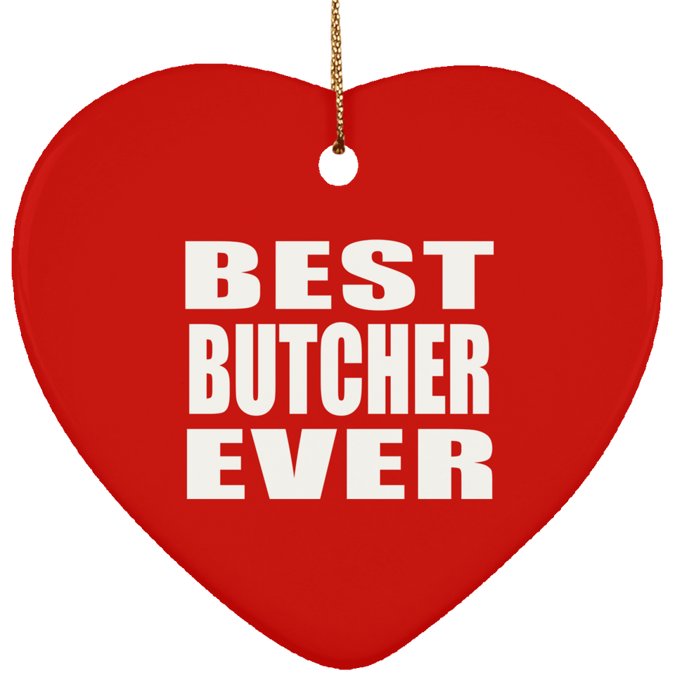 Best Butcher Ever - Heart Ornament