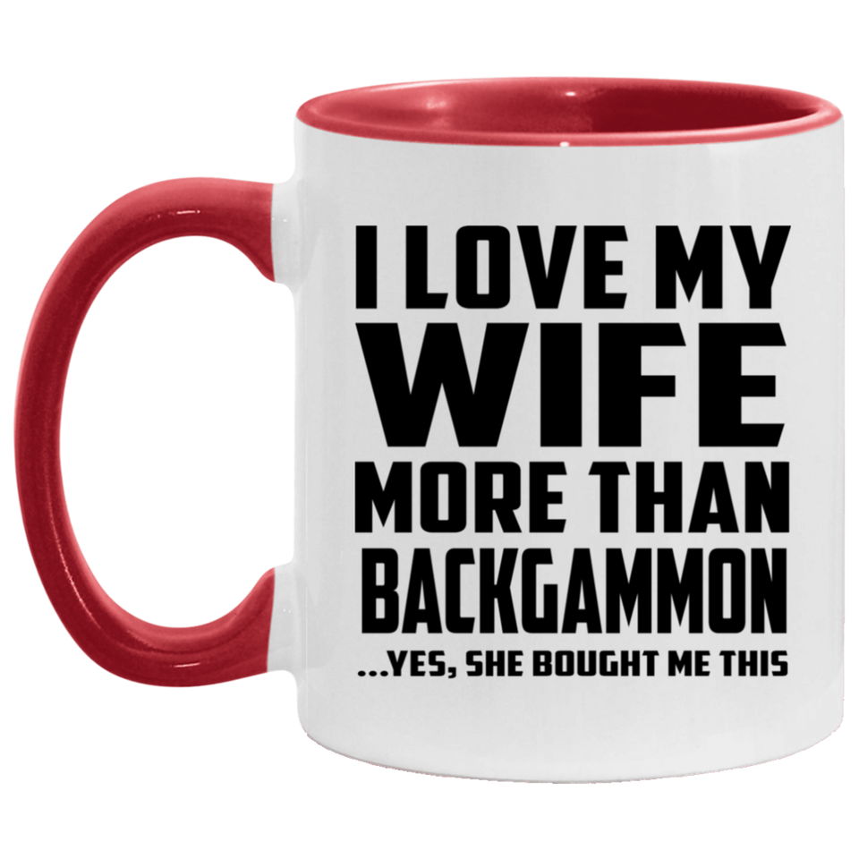 I Love My Wife More Than Backgammon - 11oz Accent Mug Red