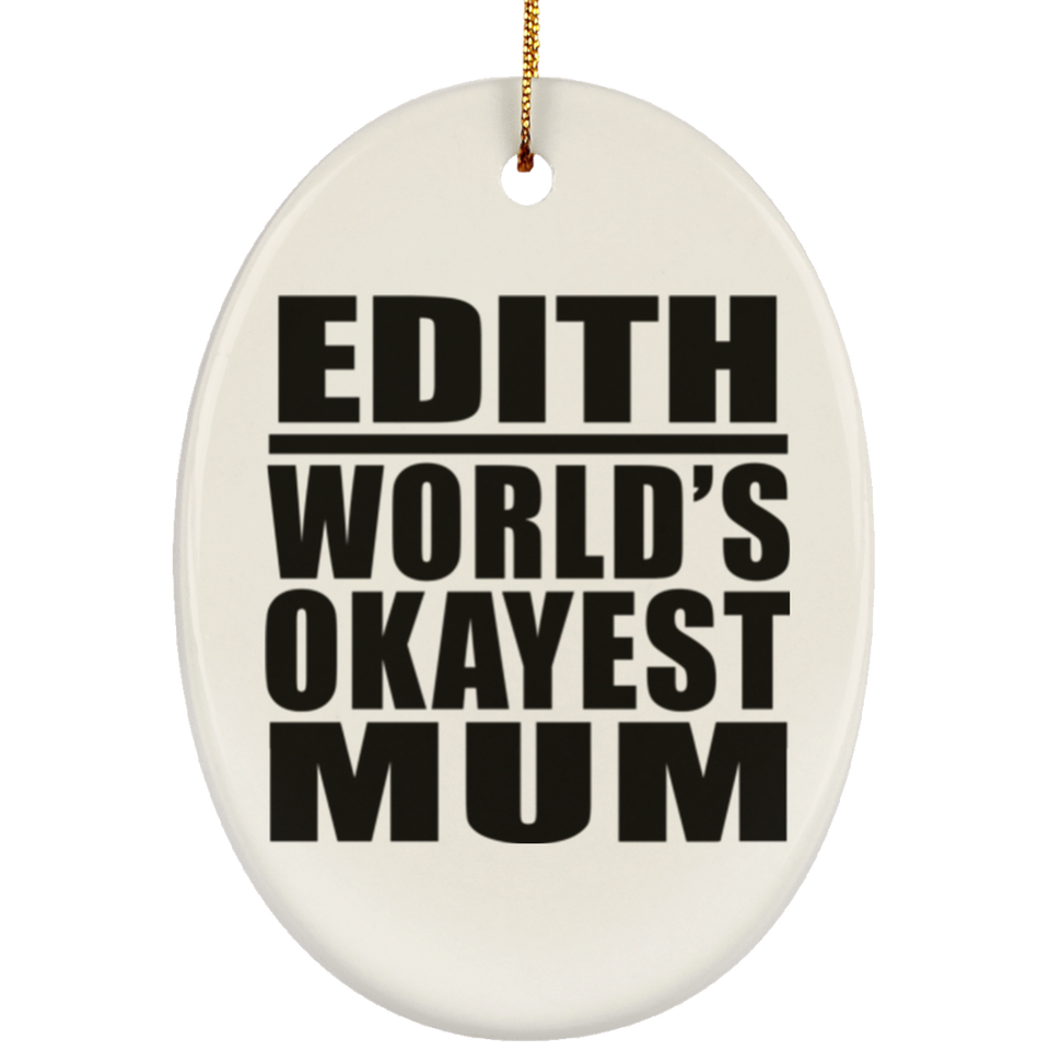 Edith World's Okayest Mum - Oval Ornament