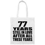 77th Anniversary 77 Years Still In Love After Years - Tote Bag White