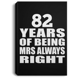 82nd Anniversary 82 Years of Being Mrs Always Right - Canvas Portrait