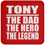 Tony The Dad The Hero The Legend - Drink Coaster