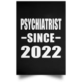 Psychiatrist Since 2022 - Poster Portrait