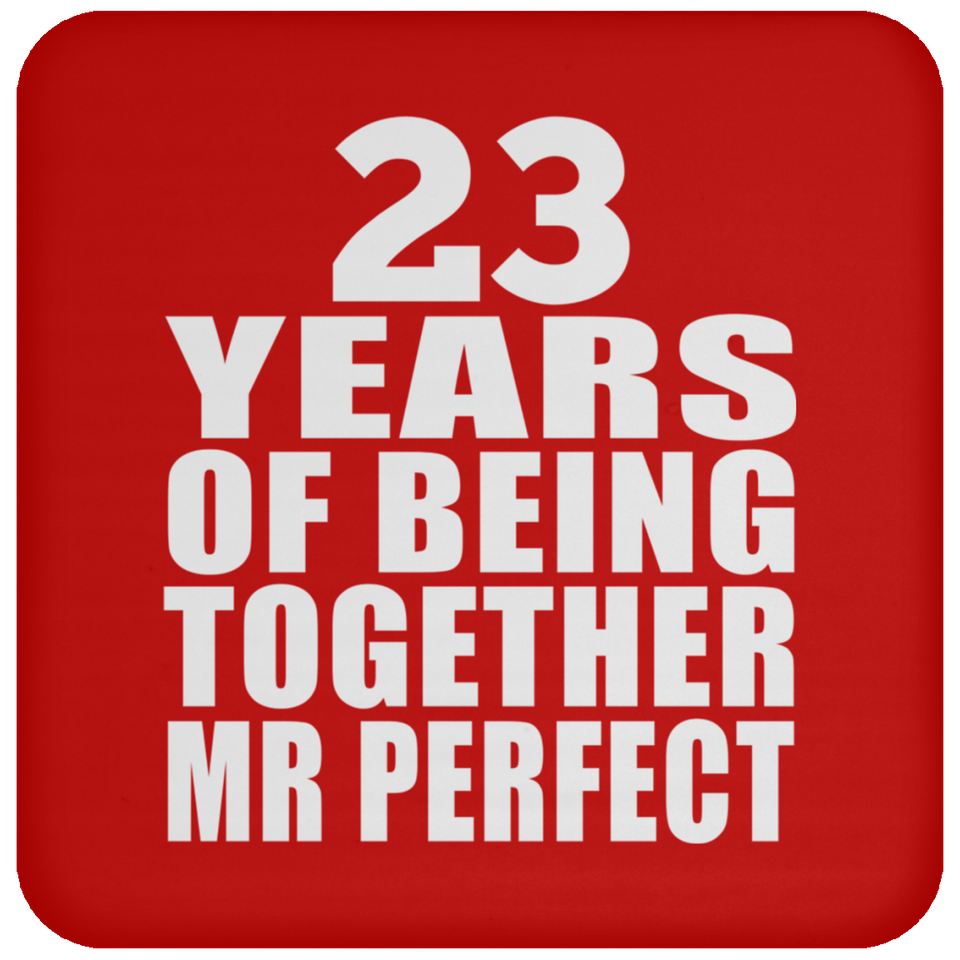 23rd Anniversary 23 Years Of Being Mr Perfect - Drink Coaster