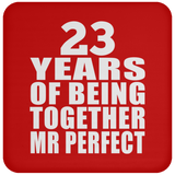 23rd Anniversary 23 Years Of Being Mr Perfect - Drink Coaster