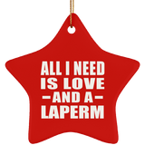 All I Need Is Love And A Laperm - Star Ornament