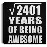 49th Birthday Square Root of 2401 Years of Being Awesome - Canvas Square