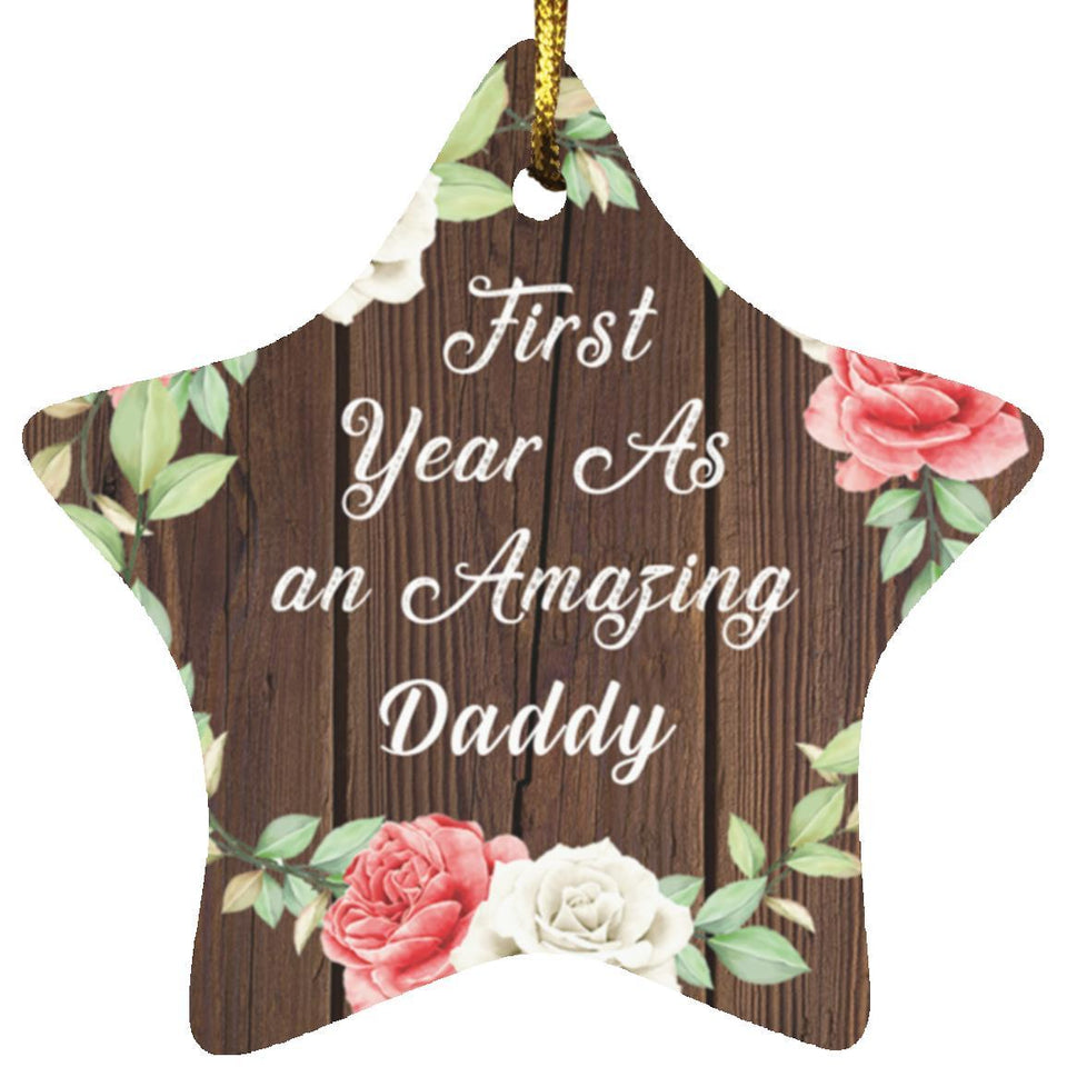 First Year As An Amazing Daddy - Star Ornament A