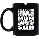 Proud Advertising Executive Mom Of Awesome Son - 11 Oz Coffee Mug Black