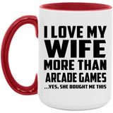 I Love My Wife More Than Arcade Games - 15oz Accent Mug Red